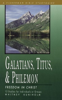 Abbildung von: Galatians, Titus, Philemon: Freedom in Christ - Waterbrook Press (A Division of Random House Inc)