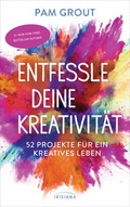 Cover: Entfessle deine Kreativit&auml;t - Irisiana