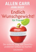 Cover: Endlich Wunschgewicht! f&uuml;r Frauen - Goldmann