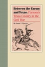 Cover: Between the Enemy and Texas - Texas Christian University Press