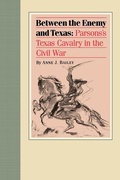 Cover: Between the Enemy and Texas - Texas Christian University Press