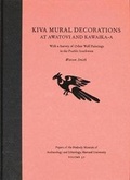 Cover: Kiva Mural Decorations at Awatovi and Kawaika-a - Peabody Museum of Archaeology & Ethnology,U.S.