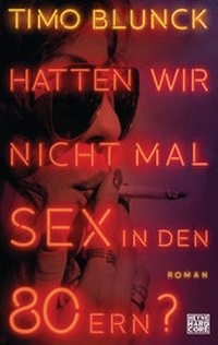 Abbildung von: Hatten wir nicht mal Sex in den 80ern? - Heyne