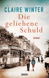 Abbildung von: Die geliehene Schuld - Diana Verlag