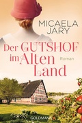 Cover: Der Gutshof im Alten Land - Goldmann