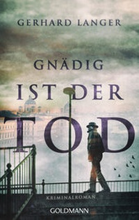 Abbildung von: Gnädig ist der Tod - Goldmann