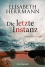 Cover: Die letzte Instanz - Goldmann