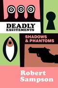 Cover: Deadly Excitements Shadows & Phantoms - The Popular Press