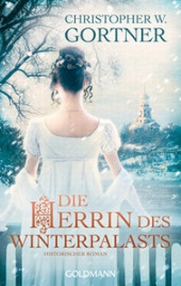 Abbildung von: Die Herrin des Winterpalasts - Goldmann