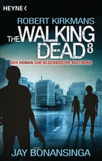 Enlarge image Cover: The Walking Dead 8 - Heyne
