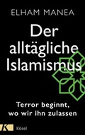 Cover: Der allt&auml;gliche Islamismus - K&ouml;sel