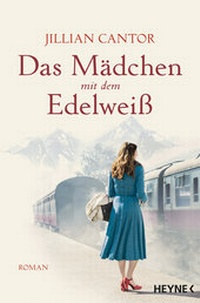 Abbildung von: Das Mädchen mit dem Edelweiß - Heyne