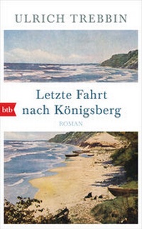 Abbildung von: Letzte Fahrt nach Königsberg - btb
