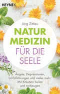 Cover: Naturmedizin f&uuml;r die Seele - Heyne