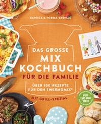Abbildung von: Das große Mix-Kochbuch für die Familie - Südwest Verlag