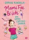 Cover: Mami Fee & ich - Der gro&szlig;e Cupcake-Zauber - cbj