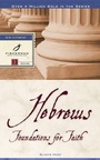 Cover: Hebrews: Foundations for Faith - Waterbrook Press (A Division of Random House Inc)