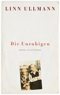 Abbildung von: Die Unruhigen - Luchterhand Literaturverlag