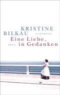 Cover: Eine Liebe, in Gedanken - Luchterhand Literaturverlag