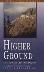 Cover: Higher Ground: Steps Toward Christian Maturity - Waterbrook Press (A Division of Random House Inc)