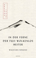 Cover: In der Ferne der Fuji wolkenlos heiter - Manesse Verlag