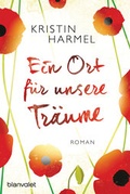 Cover: Ein Ort f&uuml;r unsere Tr&auml;ume - Blanvalet