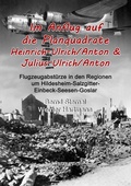 Cover: Im Anflug auf die Planquadrate Heinrich-Ulrich/Anton & Julius-Ulrich/Anton - BoD - Books on Demand