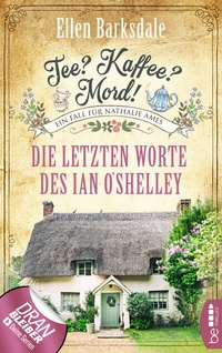 Abbildung von: Tee? Kaffee? Mord! - Die letzten Worte des Ian O'Shelley - beTHRILLED