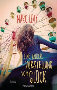 Abbildung von: Eine andere Vorstellung vom Glück - Blanvalet