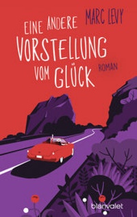 Abbildung von: Eine andere Vorstellung vom Glück - Blanvalet