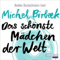 Cover: Das sch&ouml;nste M&auml;dchen der Welt - Random House Audio