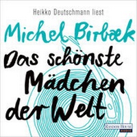 Abbildung von: Das schönste Mädchen der Welt - Random House Audio