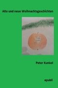 Cover: Alte und neue Weihnachtsgeschichten - epubli