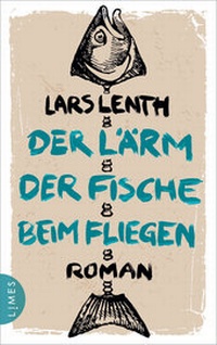 Abbildung von: Der Lärm der Fische beim Fliegen - Limes