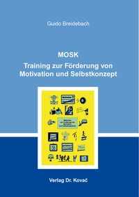Abbildung von: MOSK - Training zur Förderung von Motivation und Selbstkonzept - Kovac, Dr. Verlag