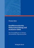 Cover: Konfliktsensitivit&auml;t, Kulturentwicklung und mediative Ethik - Kovac, Dr. Verlag
