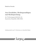 Cover: Aus Geschichte, Rechtsgrundlagen und Rechtsprechung des Verfassungsgerichtshofes der Zyprischen Republik (1960-1963) - Logos Berlin