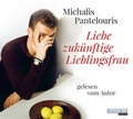 Cover: Liebe zuk&uuml;nftige Lieblingsfrau - Random House Audio