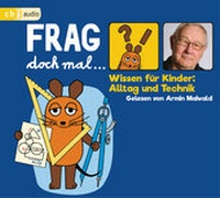 Abbildung von: Frag doch mal . die Maus! Wissen für Kinder: Alltag und Technik - cbj audio