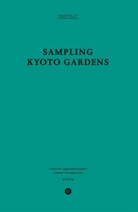 Enlarge image Cover: Sampling Kyoto Gardens - gta Verlag