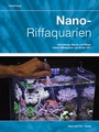 Cover: Nano-Riffaquarien - Natur und Tier