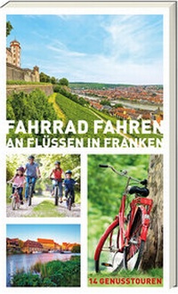 Abbildung von: Fahrrad fahren an Flüssen in Franken - ars vivendi