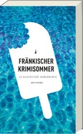 Cover: Fr&auml;nkischer Krimisommer - ars vivendi