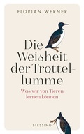 Cover: Die Weisheit der Trottellumme - Blessing