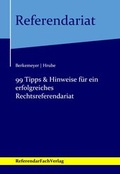 Cover: 99 Tipps & Hinweise f&uuml;r ein erfolgreiches Rechtsreferendariat - ReferendarFachVerlag