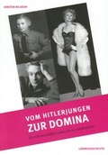 Cover: Vom Hitlerjungen zur Domina - Forum Queeres Archiv M&uuml;nchen e.V.