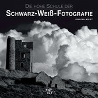 Abbildung von: Die hohe Schule der Schwarz-Weiß-Fotografie - Edizioni White Star SrL