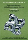 Cover: Mecklenburg Collection: The Iron Age Cemetery of Magdalenska gora in Slovenia Part II - Peabody Museum of Archaeology & Ethnology,U.S.
