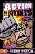 Cover: Action Presidents #3: Theodore Roosevelt! - HarperCollins