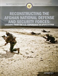 Abbildung von: Reconstructing the Afghan National Defense and Security Forces: Lessons from the U.S. Experience in Afghanistan - National Defense University Press,U.S.